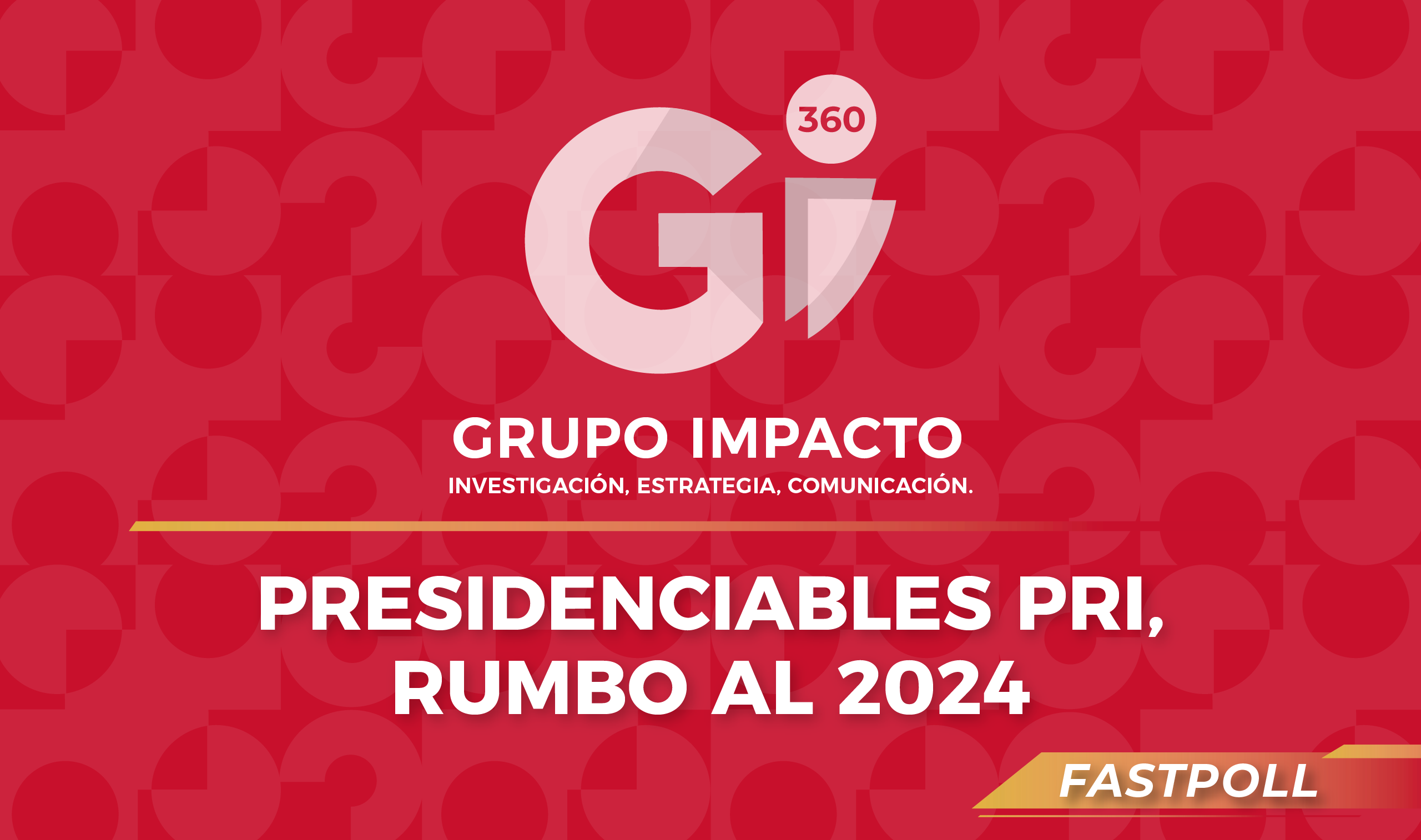 PRESIDENCIABLES PRI, RUMBO AL 2024 Gii360